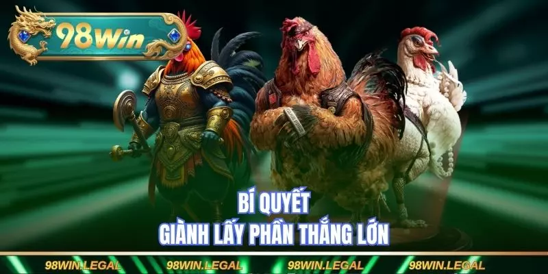 Bí quyết giành lấy phần thắng lớn