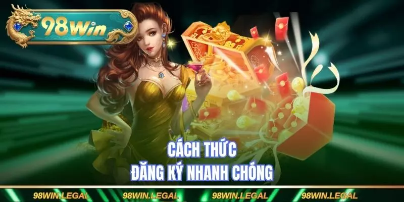 Cách thức đăng ký nhanh chóng