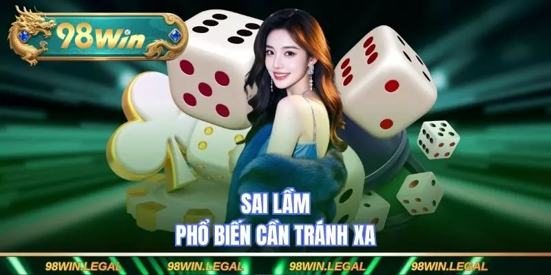 Sai lầm phổ biến cần tránh xa